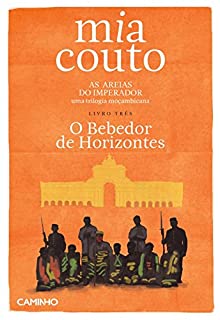 Livro As Areias do Imperador - Livro Três. O Bebedor de Horizontes