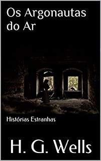 Livro Os Argonautas do Ar: Histórias Estranhas