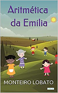 Livro Aritmética da Emilia (Sítio do Picapau Amarelo)