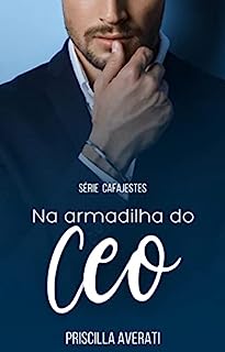 Livro Na Armadilha do CEO (CAFAJESTES Livro 2)
