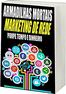 Livro Armadilha Mortais do Marketing de Rede: Armadilhas Mortais