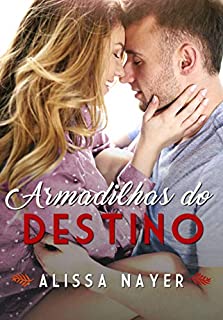 Livro Armadilhas do Destino (Série Destino Livro 3)