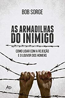 Livro As armadilhas do inimigo: Como lidar com a rejeição e o louvor dos homens