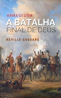 Livro Armagedom: A Batalha Final de Deus (Palestras de Neville Goddard)