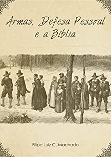 Armas, Defesa Pessoal e a Bíblia