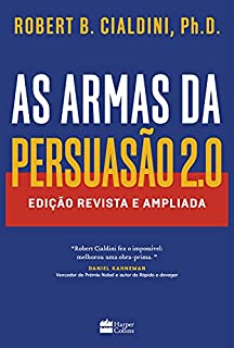 As armas da persuasão 2.0: Edição revista e ampliada