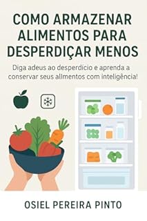 Livro Como Armazenar Alimentos para Desperdiçar Menos