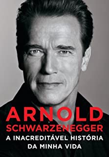 Livro Arnold Schwarzenegger: A inacreditável história da minha vida