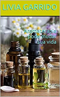 Livro Aromaterapia pode mudar sua vida