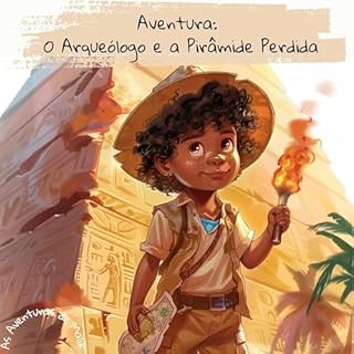 Livro A Arqueóloga e a Pirâmide Perdida (As Aventuras de Malik)