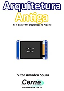 Livro Arquitetura Antiga Com display TFT programado no Arduino