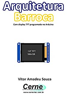 Livro Arquitetura Barroca Com display TFT programado no Arduino