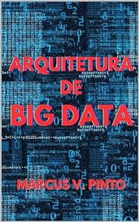 Livro Arquitetura de Big data (Big Data - em Português Livro 2)