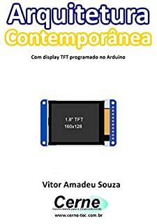 Livro Arquitetura Contemporânea Com display TFT programado no Arduino