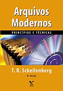 Arquivos modernos: princípios e técnicas