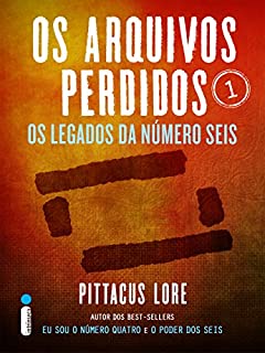 Livro Os Arquivos Perdidos 1: Os legados da Número Seis (Os Ledados de Lorien) (Os legados de Lorien)