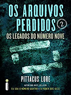 Livro Os Arquivos Perdidos 2: Os legados do Número Nove (Os Legados de Lorien)
