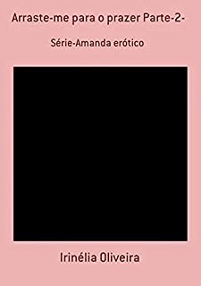 Livro Arraste Me Para O Prazer Parte 2