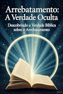 Livro Arrebatamento: A Verdade Oculta