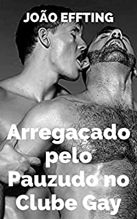 Livro Arregaçado pelo Pauzudo no Clube Gay