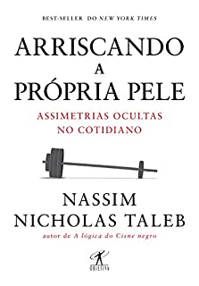 Livro Arriscando a própria pele: Assimetrias ocultas no cotidiano