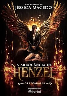 A arrogância de Henzel (Os pecadores)