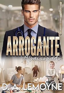 Livro Arrogante Apaixonado: Série Deuses de Branco - Livro 3