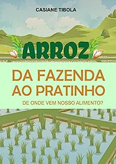 Livro Arroz: da fazenda ao pratinho: De onde vem o nosso alimento? (De onde vem nosso alimento?)