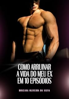 Livro Como arruinar a vida do meu ex em 10 episódios