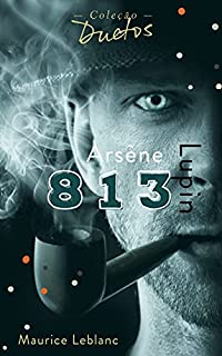 Livro Arsène Lupin 813 (Coleção Duetos)