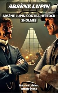 Livro ARSÈNE LUPIN - ARSÈNE LUPIN CONTRA HERLOCK SHOLMES: Edição Exclusiva