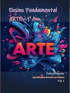Livro Arte - 1o Ano - Caderno de Atividades - V1