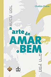 Livro A arte de amar o bem