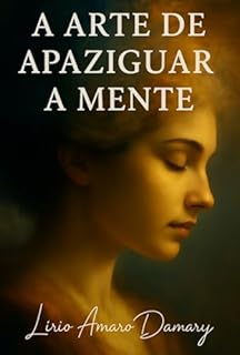 Livro A Arte De Apaziguar A Mente