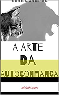 A Arte Da AutoConfiança