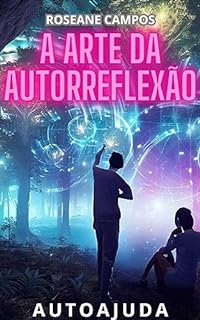 Livro A Arte da Autorreflexão: Descubra-se e Evolua