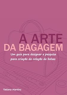 A Arte da Bagagem: Criação de coleção: