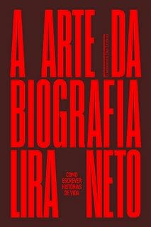 Livro A arte da biografia: Como escrever histórias de vida