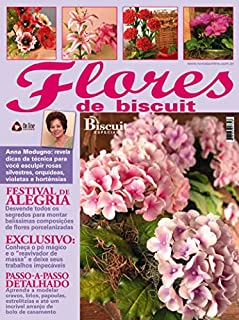 Livro Arte em Biscuit Especial Edição 01: PASSO-A-PASSO: Aprenda a modelar cravos, lírios, papoulas, estrelitzias e um arranjo de bolo de casamento!
