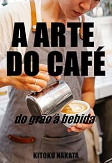 Livro A arte do café: do grão à bebida