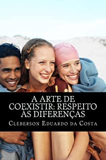 Livro A ARTE DE COEXISTIR: RESPEITO ÀS DIFERENÇAS