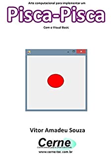 Livro Arte computacional para implementar um Pisca-Pisca Com o Visual Basic