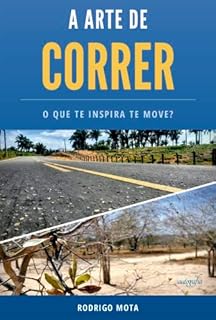 Livro A arte de correr: o que te inspira te move?
