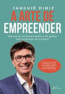 Livro A arte de empreender: Manual do empreendedor e do gestor das empresas de sucesso