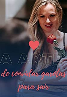 Livro A Arte De Ter Encontros Com Garotas