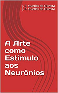 Livro A Arte como Estímulo aos Neurônios