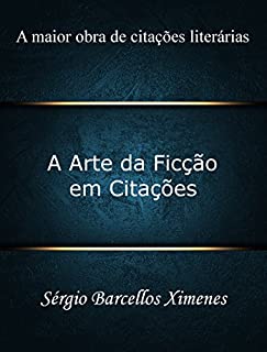 Livro A Arte da Ficção em Citações: A maior obra de citações literárias