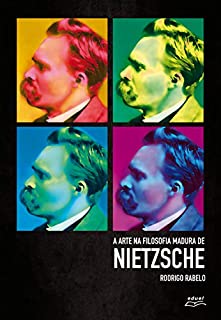 A arte na filosofia madura de Nietzsche