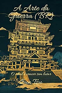 Livro A Arte da Guerra (BR): O ideal é vencer sem lutar
