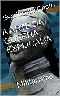 Livro A ARTE DA GUERRA EXPLICADA: Militarismo